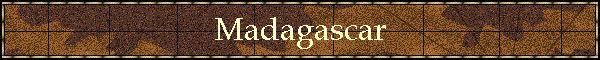 Madagascar